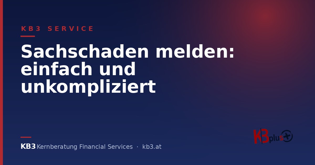 Sachschaden melden: So einfach geht es mit KB3